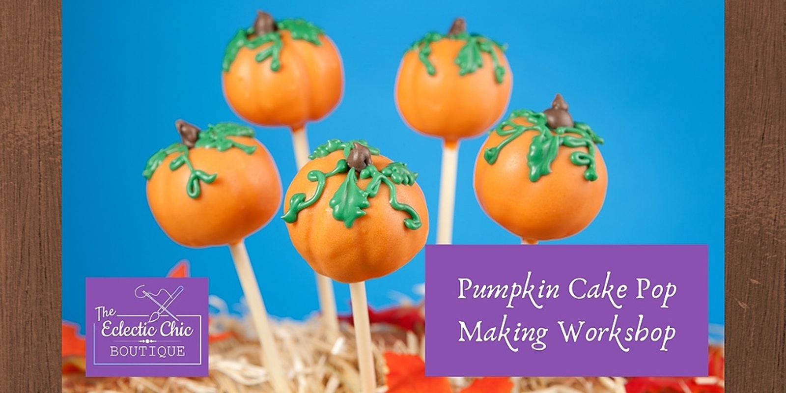 Banner image for Pumpkin Cake Pop Making Workshop