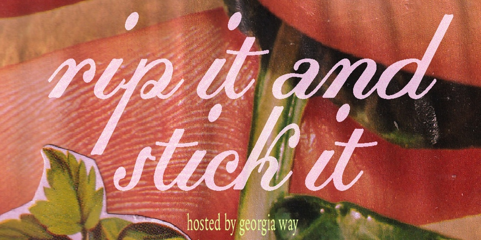 Banner image for Rip it and Stick it Workshop - October