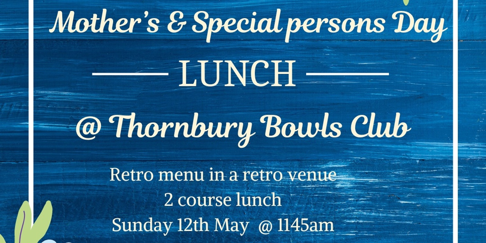 Banner image for Mothers & Special persons day @ Thornbury Bowls