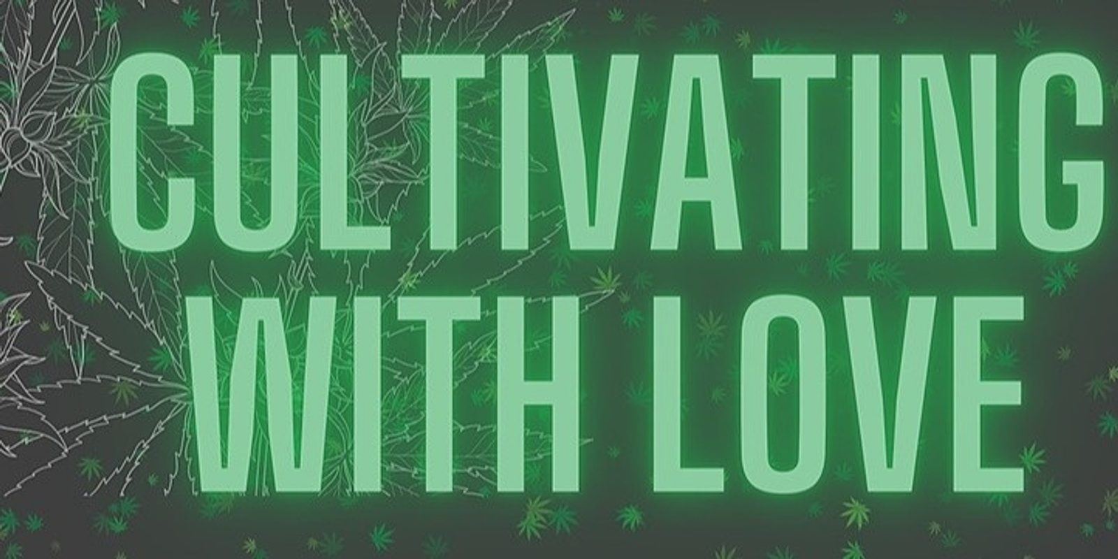 Banner image for Cultivating with Love