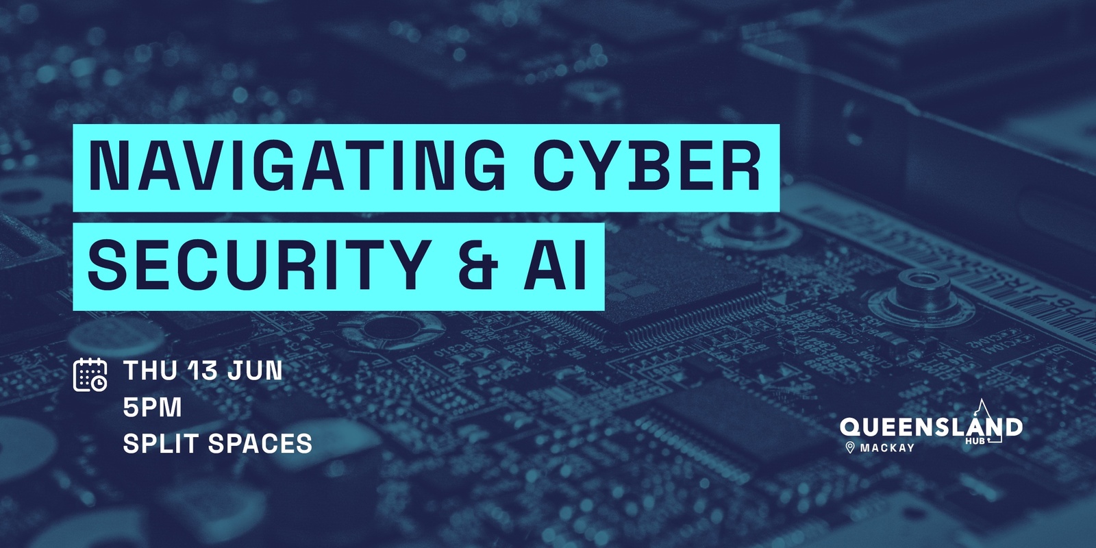 Banner image for QLD AI Hub Mackay: Navigating Cyber Security and AI with Chris Vella