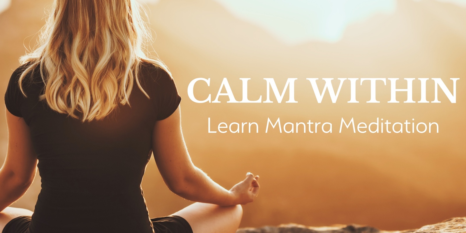 Banner image for Calm Within: Learn Mantra Meditation