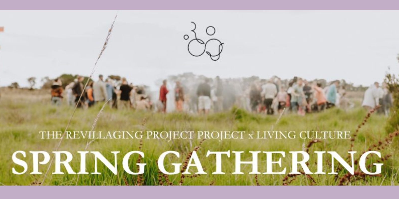 The Revillaging Project & Living Culture Spring Gathering Humanitix