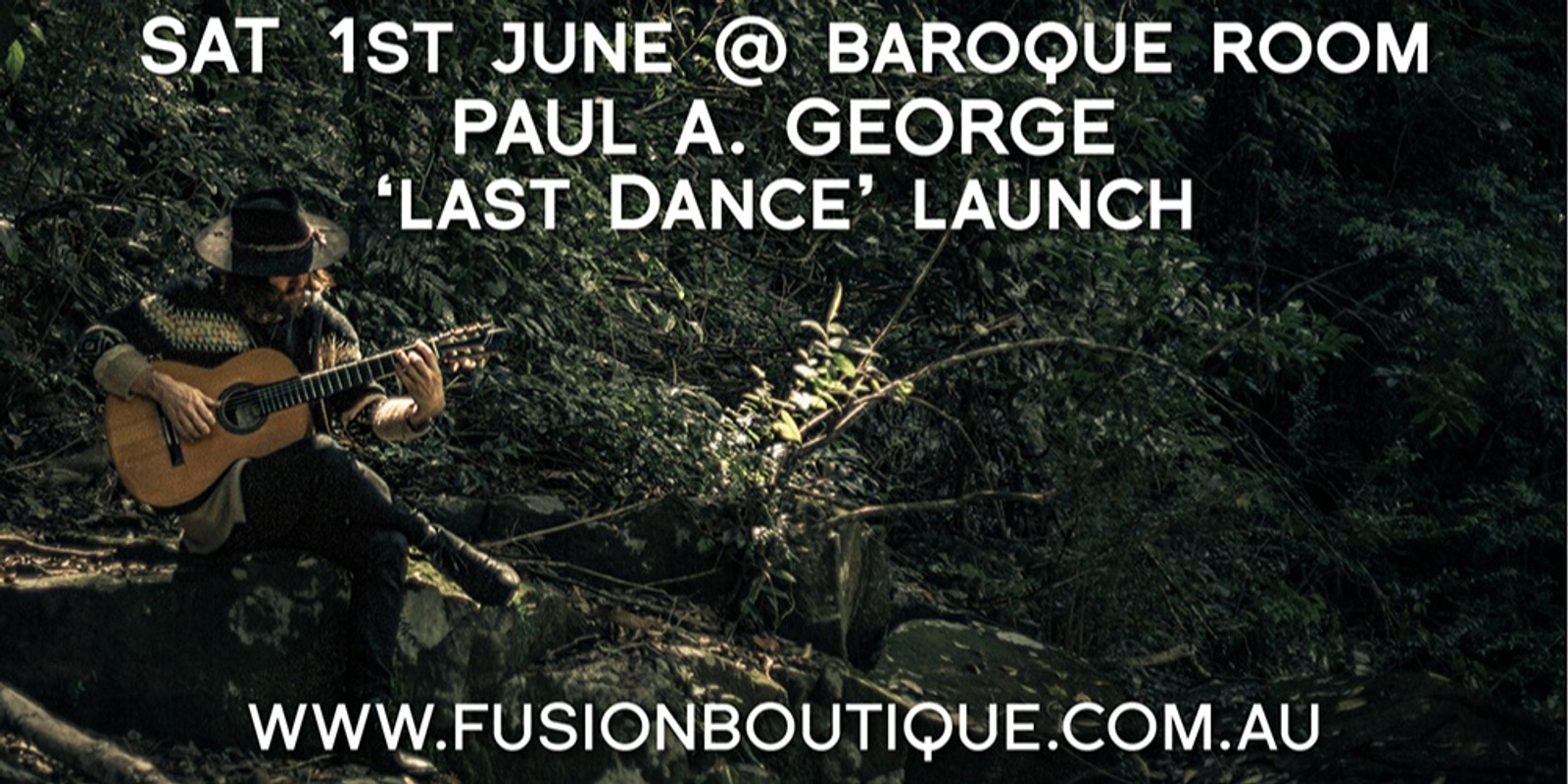 Banner image for PAUL A. GEORGE (Lead Guitarist from TIJUANA CARTEL) 'Last Dance' Album Launch Live at the Baroque Room, Katoomba, Blue Mountains