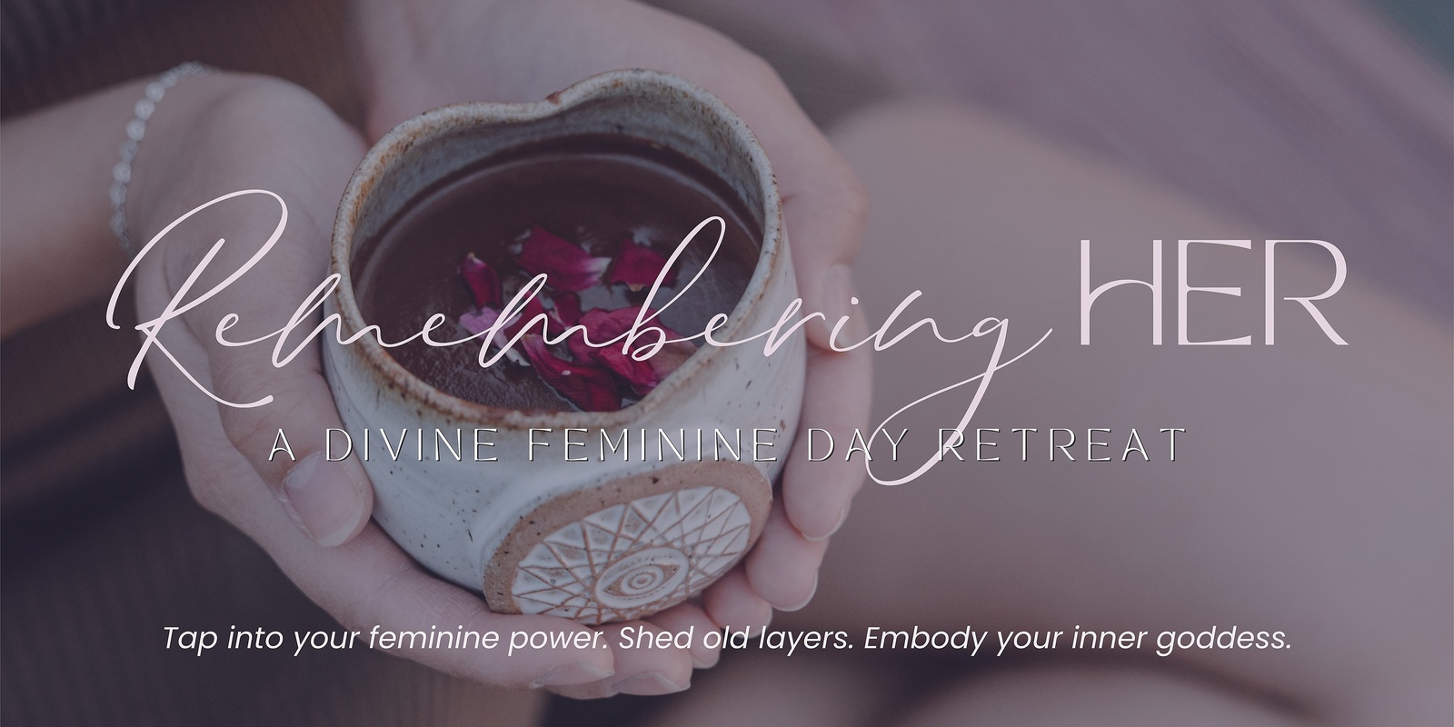 Banner image for Remembering Her - A Divine Feminine Day Retreat