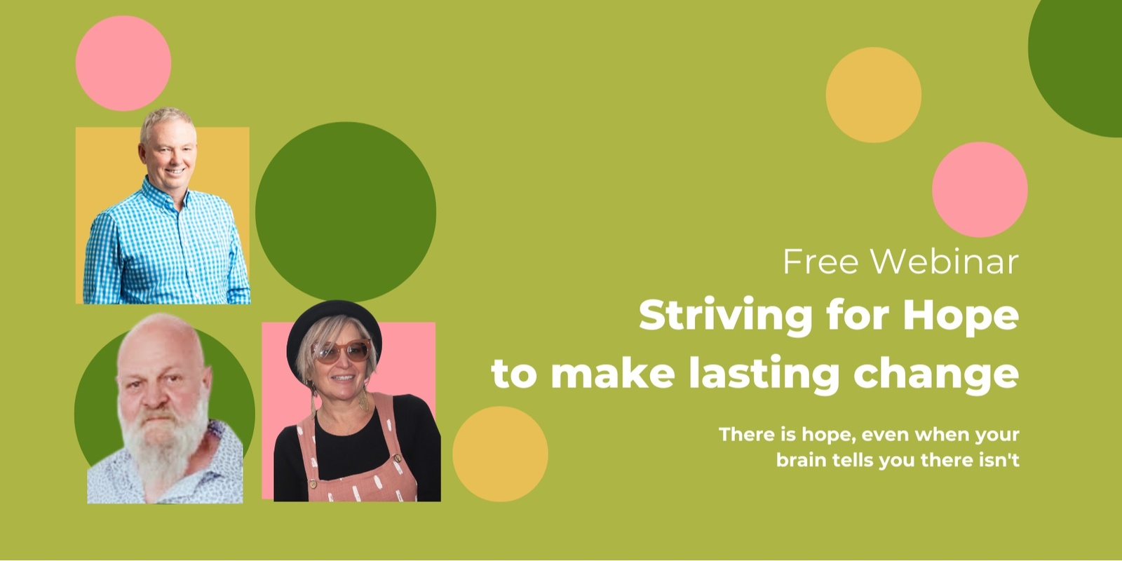 Banner image for Free Webinar - Striving for Hope to make lasting change 