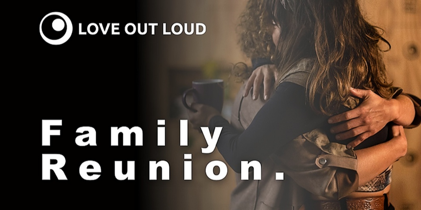 Banner image for Love Out Loud Family Reunion: Online!