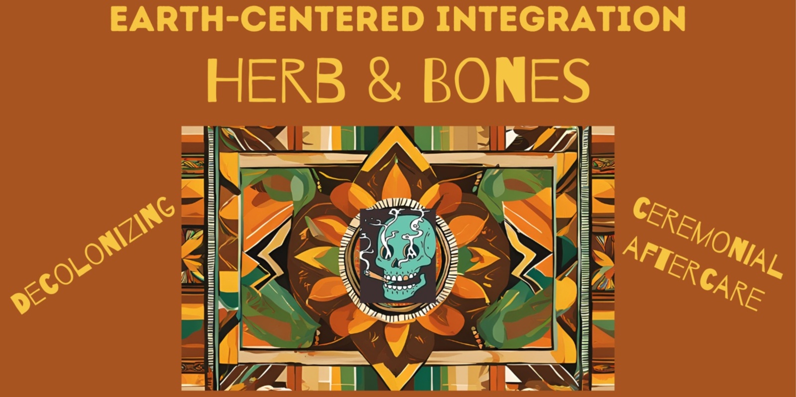 Banner image for Herb & Bones: Earth Centered Integration ~ Decolonizing Ceremonial Aftercare (21+ only)