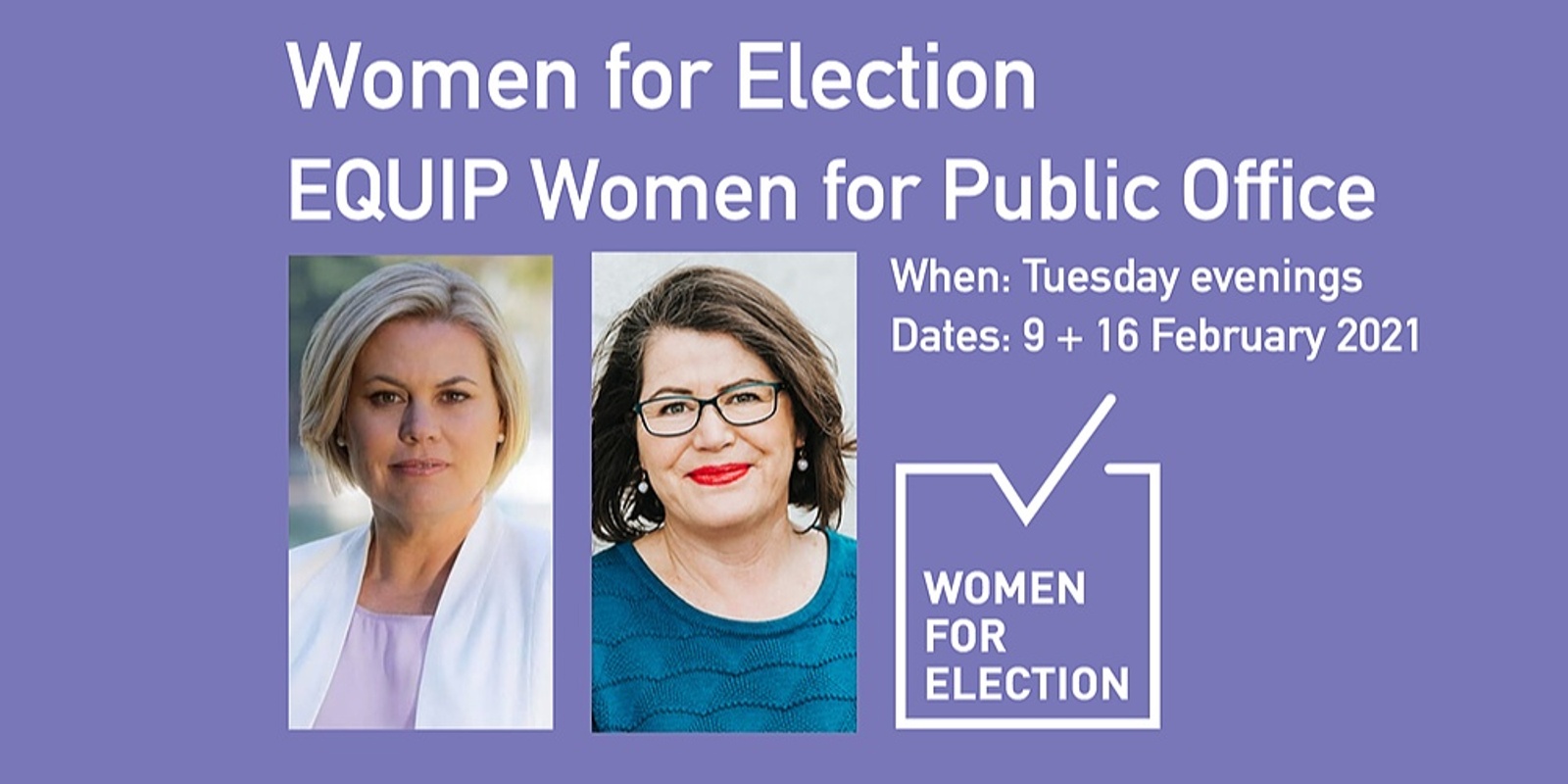 Banner image for EQUIP Women for Public Office | Online Program ::  Tuesday Evenings 9 +16 February 2021