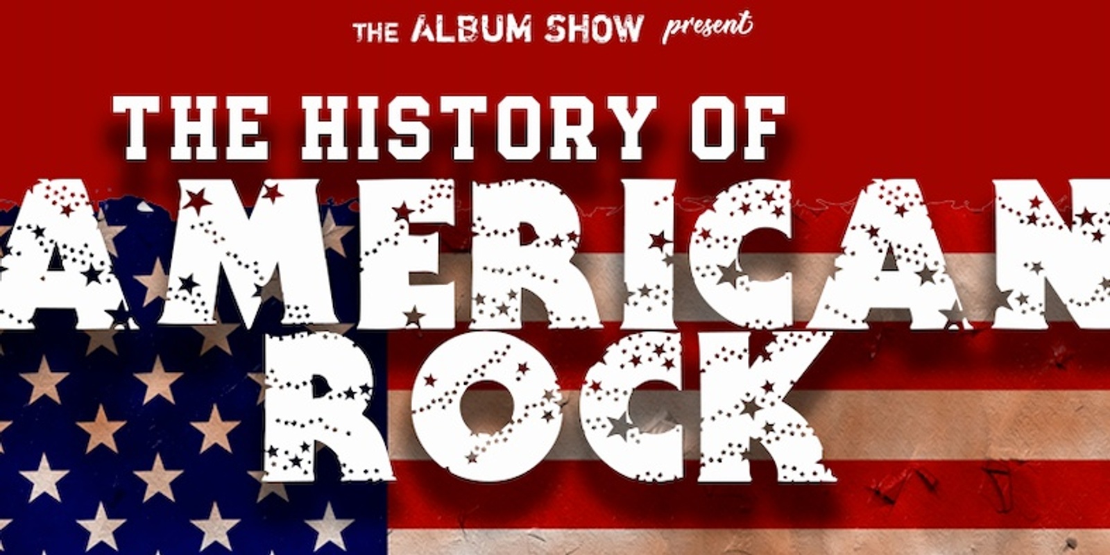 Banner image for History Of American Rock - The Album Show