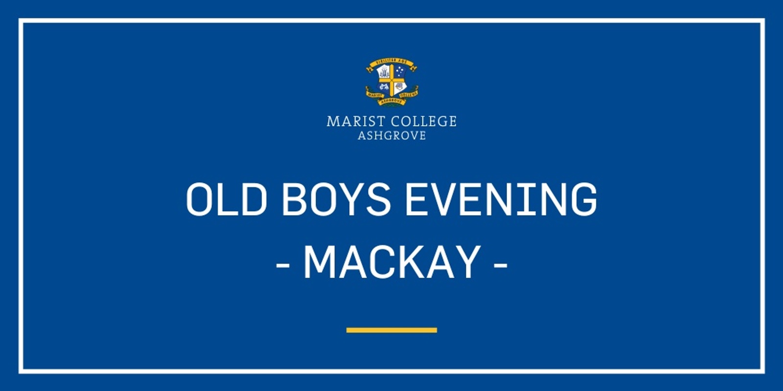 Banner image for Marist College Ashgrove Old Boys Evening - Mackay