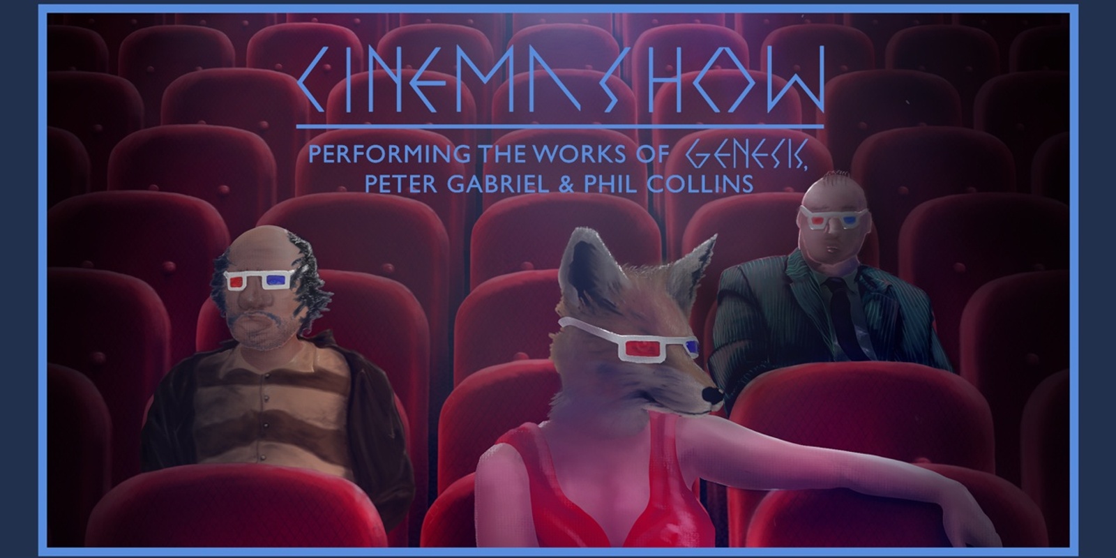 Banner image for Cinema Show - Performing the works of Genesis, Peter Gabriel & Phil Collins