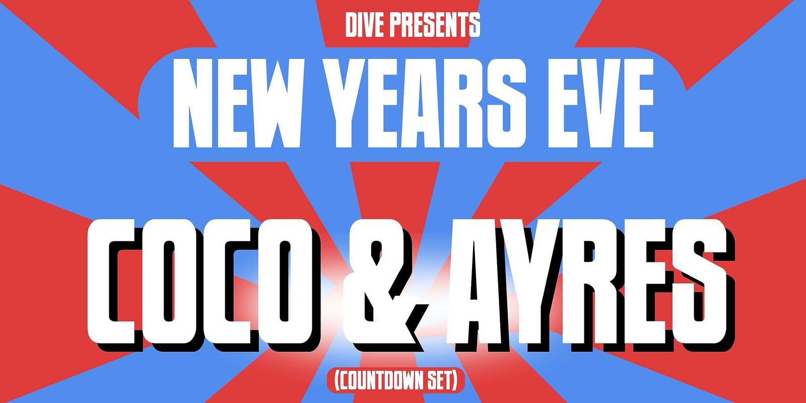 Banner image for NEW YEARS EVE 2024 @ DIVE w/ COCO&AYRES