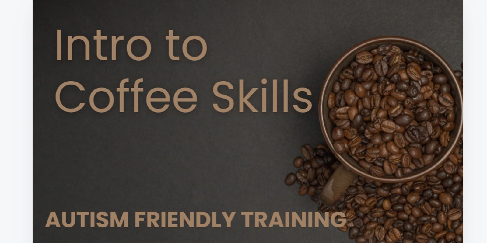 Banner image for Intro to Coffee Skills - Autism Friendly training program