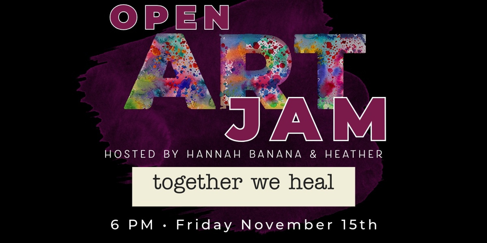 Banner image for Open Art Jam with Together WE Heal