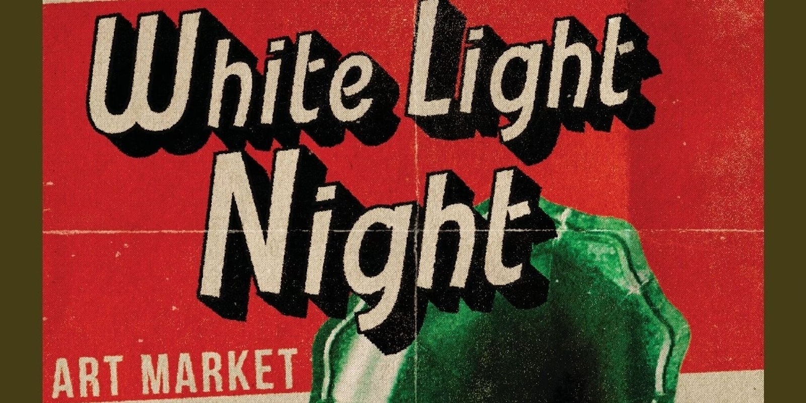 Banner image for White Light Night @ Circa 1857