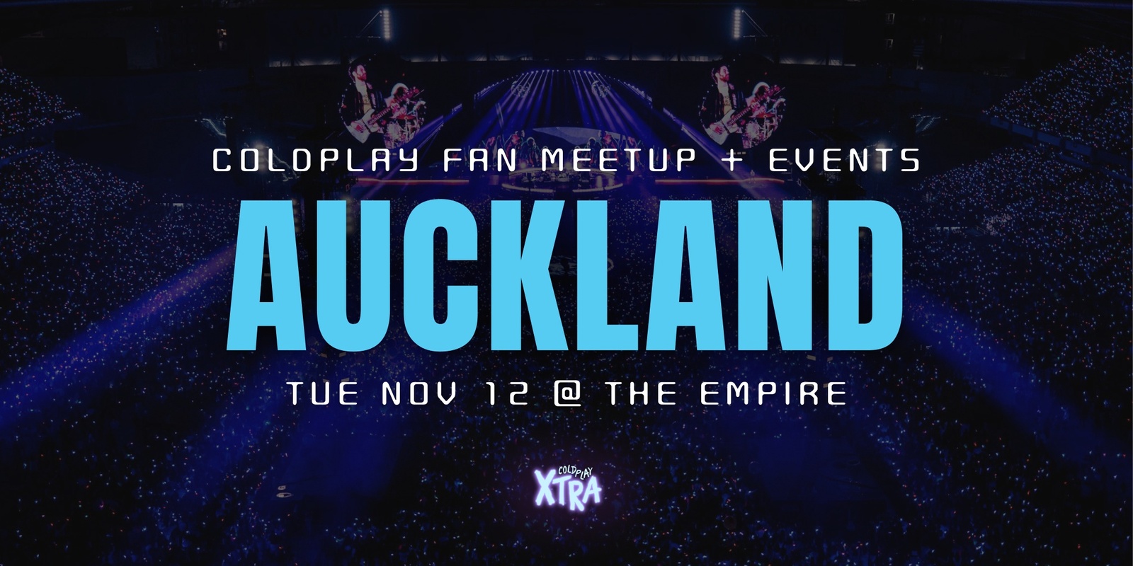 Banner image for ColdplayXtra Fan Meetup: Auckland