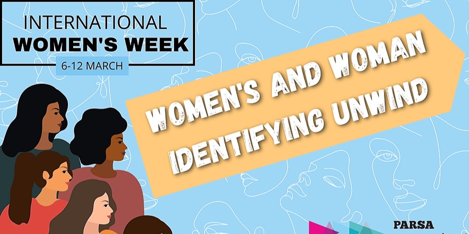 International Women's Week Women's + Woman Identifying Unwind Humanitix