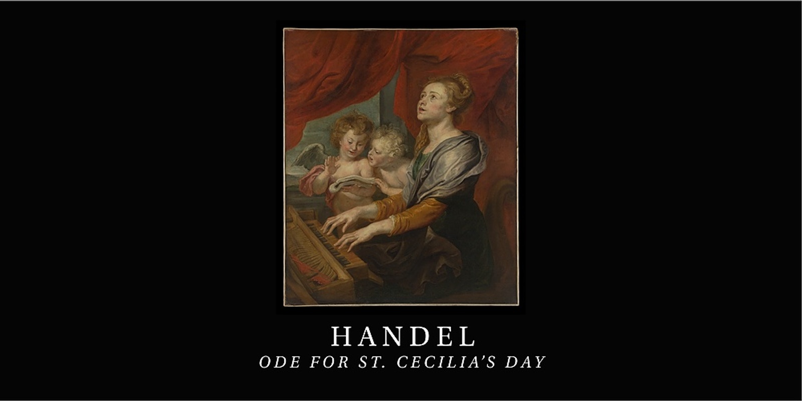 Banner image for Handel | Ode for St. Cecilia's Day 