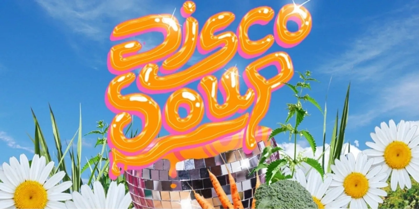 Banner image for Disco Soup- Folkestone Vol.4