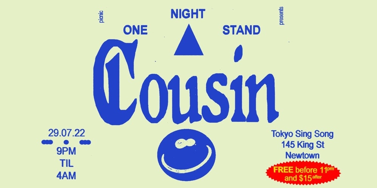 Banner image for Picnic One Night Stand | Cousin ~ Free before 11pm 