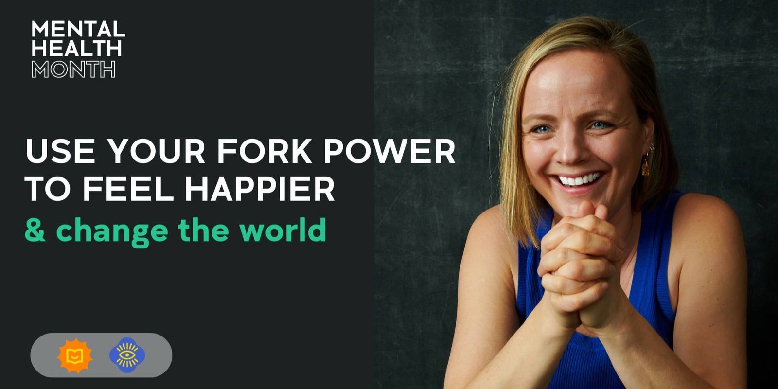 Banner image for MHM 2023: Use Your Fork Power to Feel Happier - and Change the World