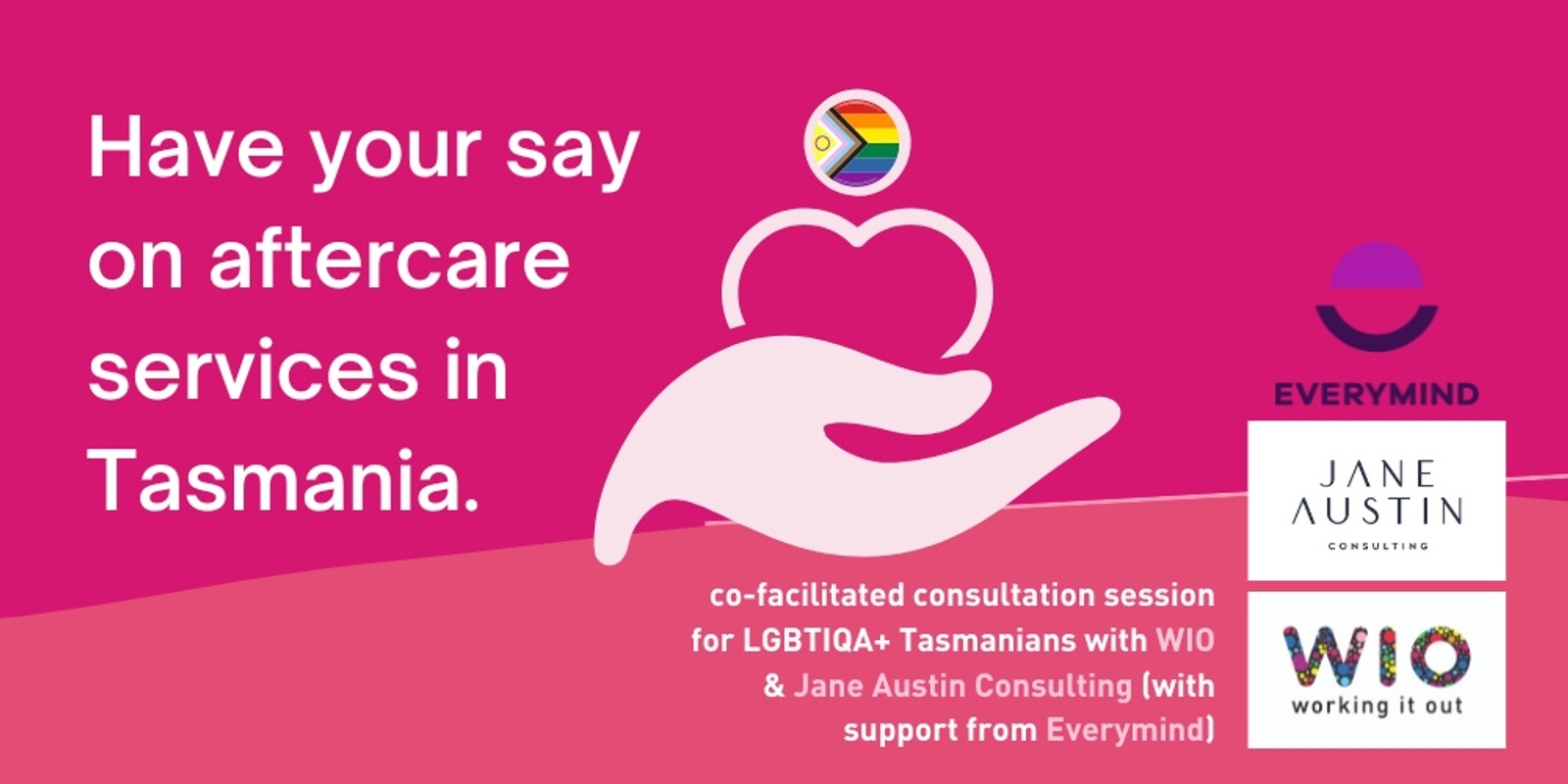 Banner image for 'Have your say on aftercare services in Tasmania' consultation for LGBTIQA+ Tasmanians