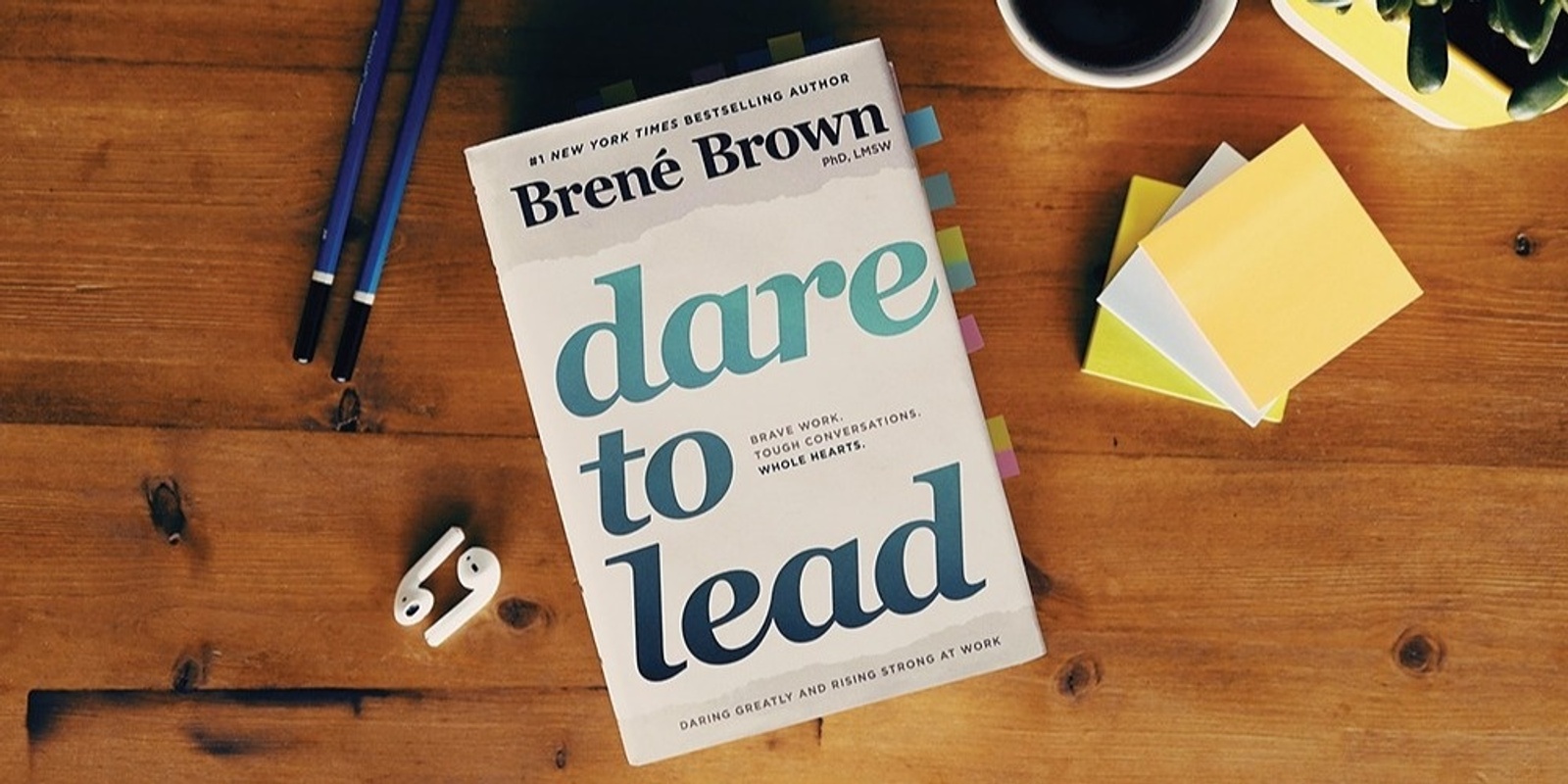 Banner image for Dare To Lead™ Brené Brown's Courage-Building Program - Presented by Debra Birks