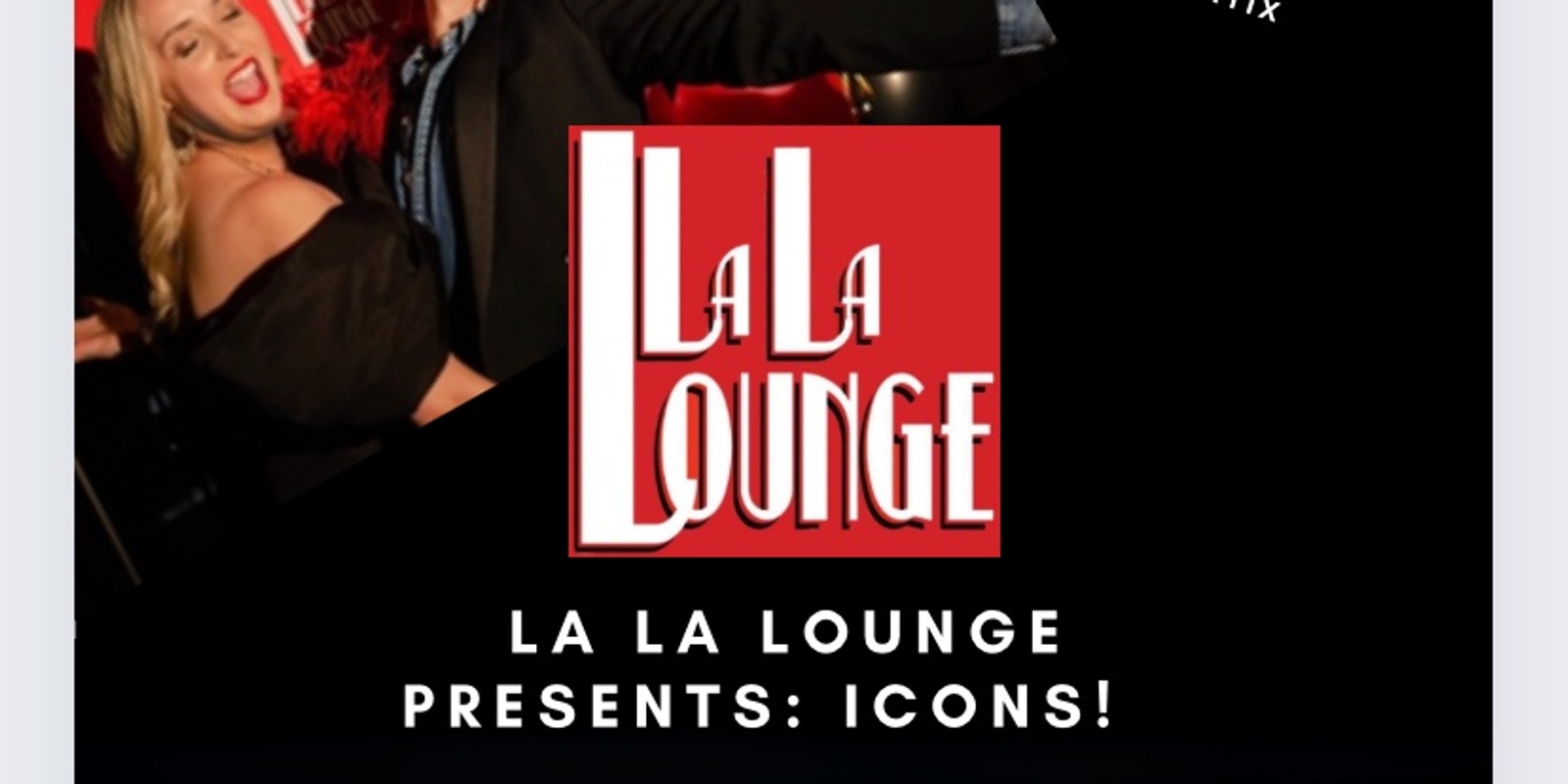 Banner image for LA LA LOUNGE: ICONS! 