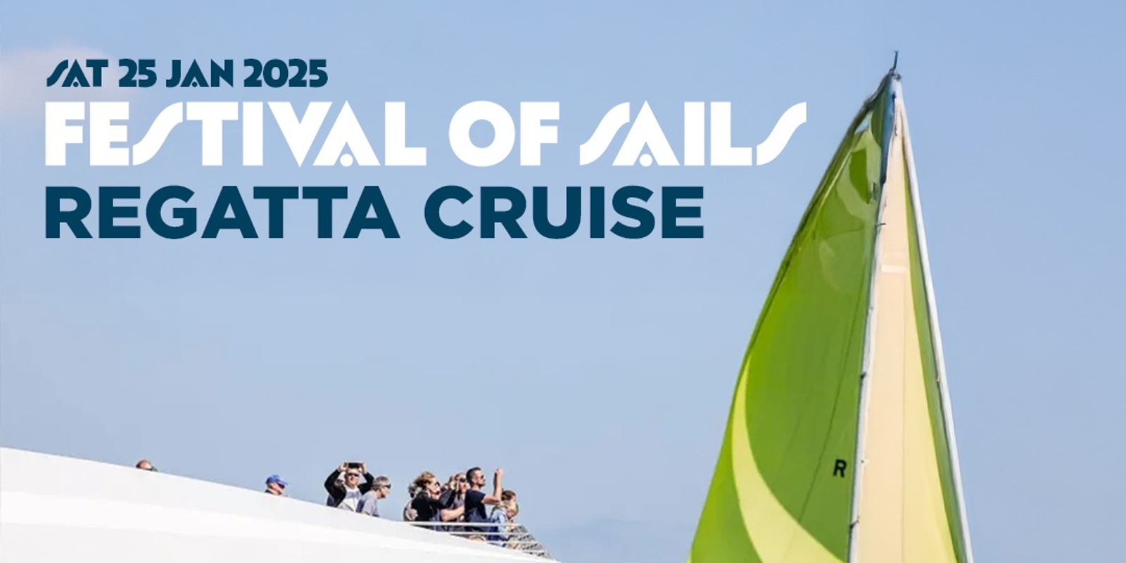 Banner image for Festival of Sails ▬ Regatta Cruise (Saturday 25th Jan)