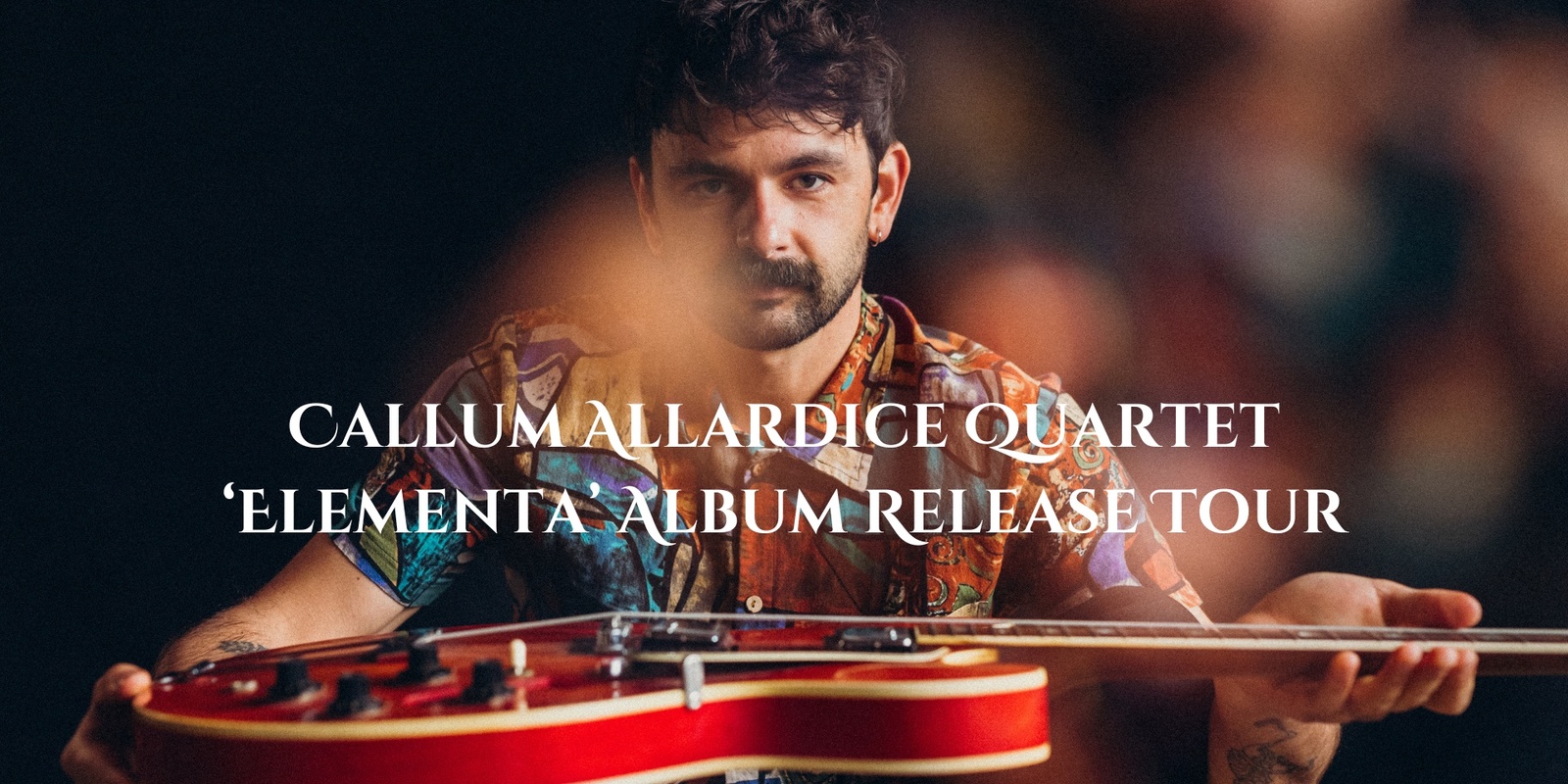 Banner image for Callum Allardice Quartet - ‘Elementa’ Album Release