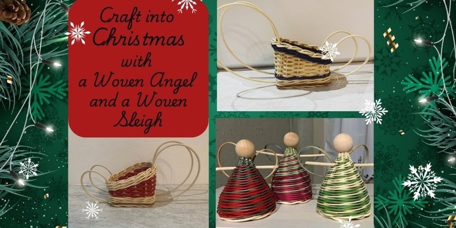 Banner image for Woven Angel & Woven Sleigh