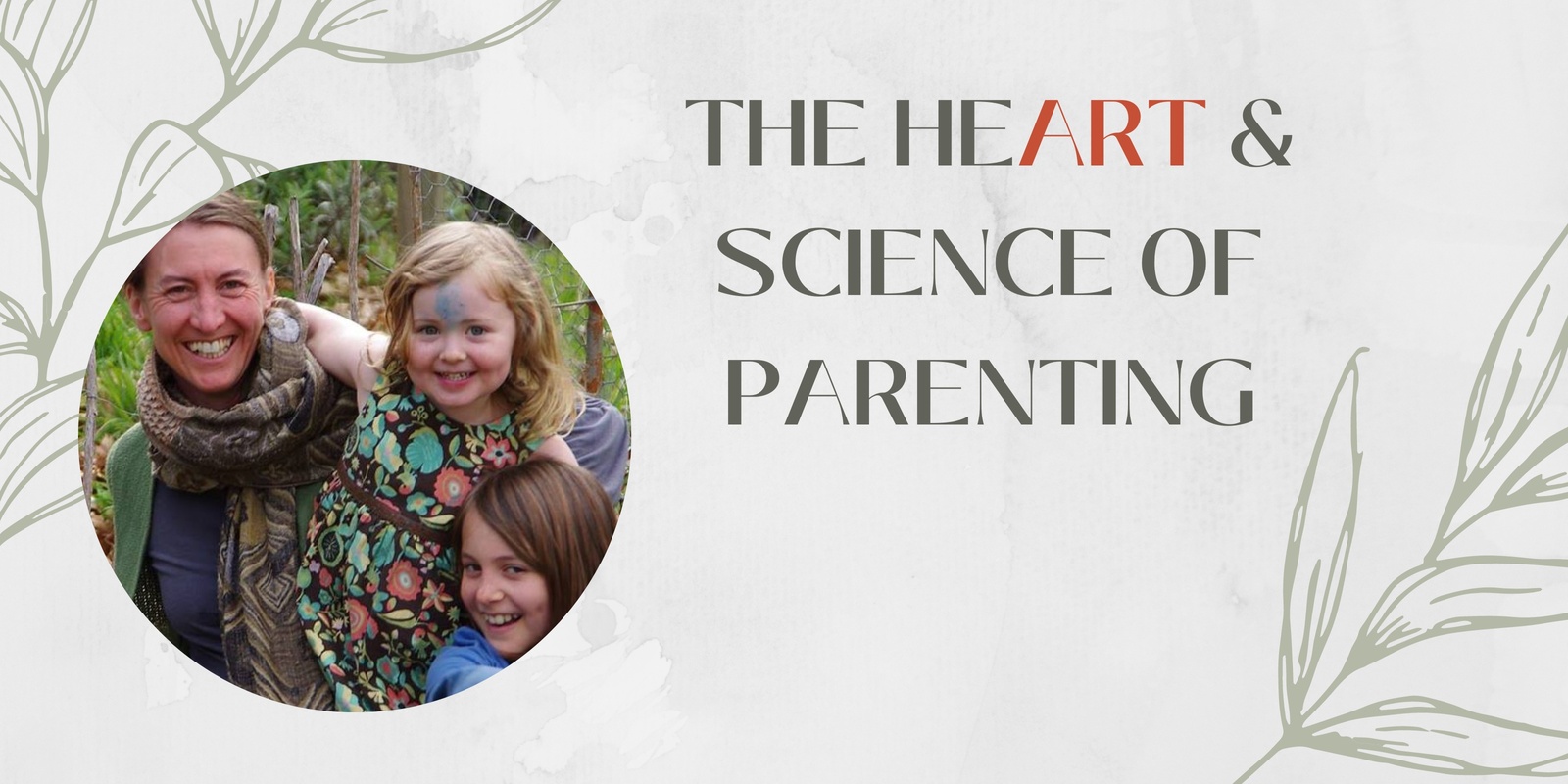 Banner image for The Heart & Science of Parenting - 9 session course