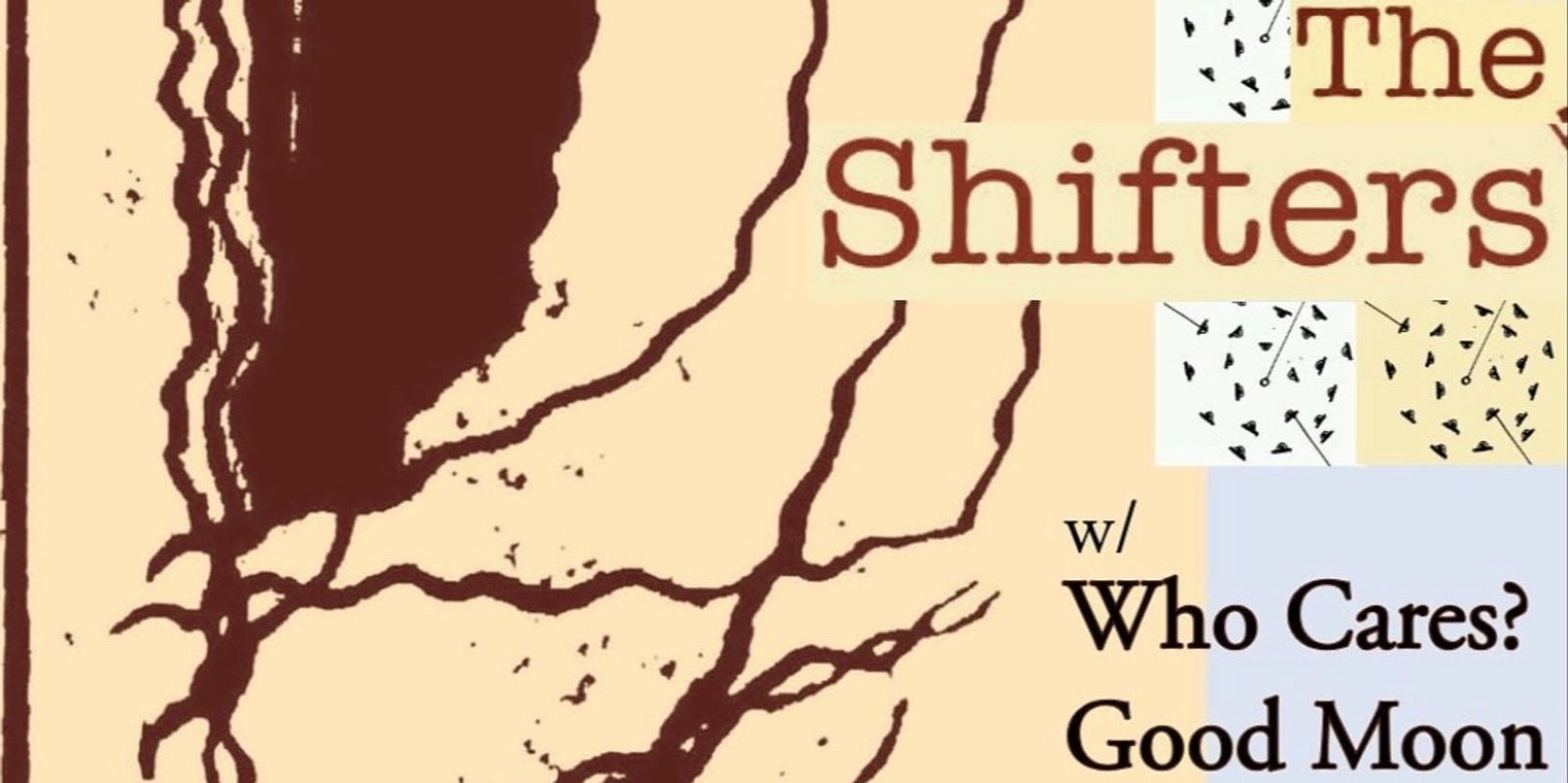 Banner image for The Shifters, Who Cares? & Good Moon