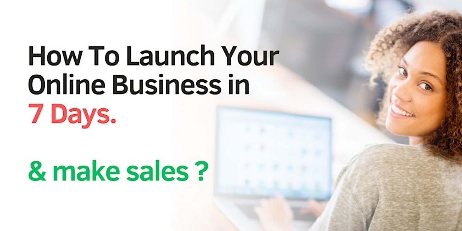 Banner image for Launch your online business in a week and start making sales.