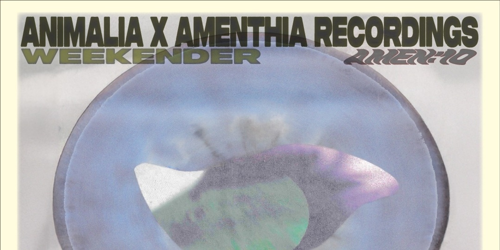 Banner image for Animalia x Amenthia Recordings Weekender