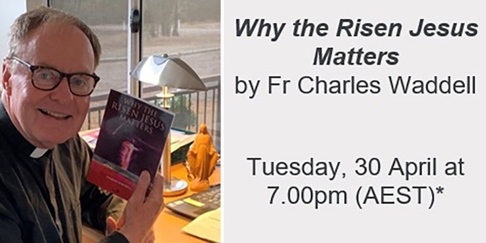 Banner image for Book Launch: Why the Risen Jesus Matters by Fr Charles Waddell