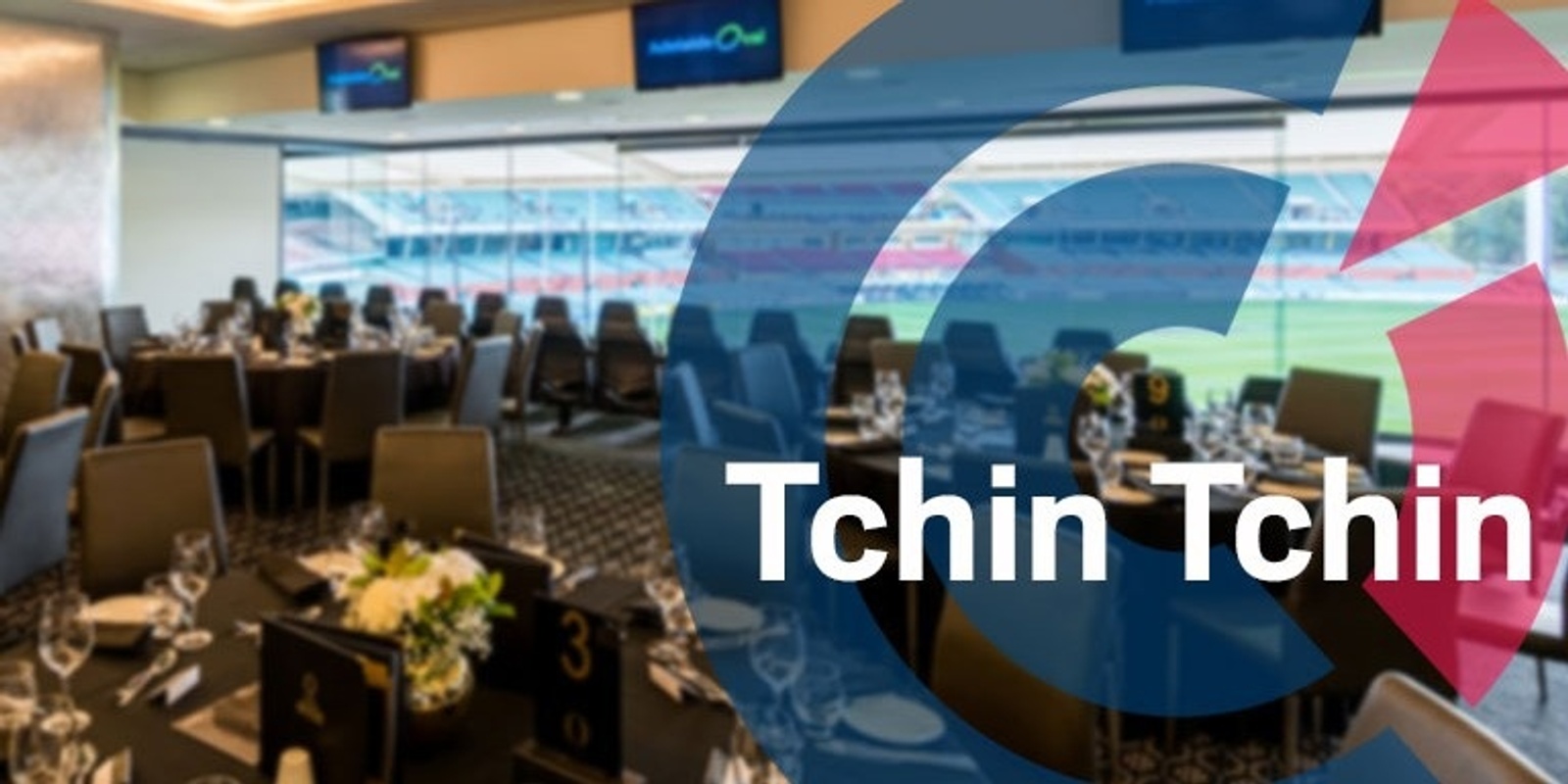 Banner image for SA | Tchin Tchin Networking Evening @ Adelaide Oval