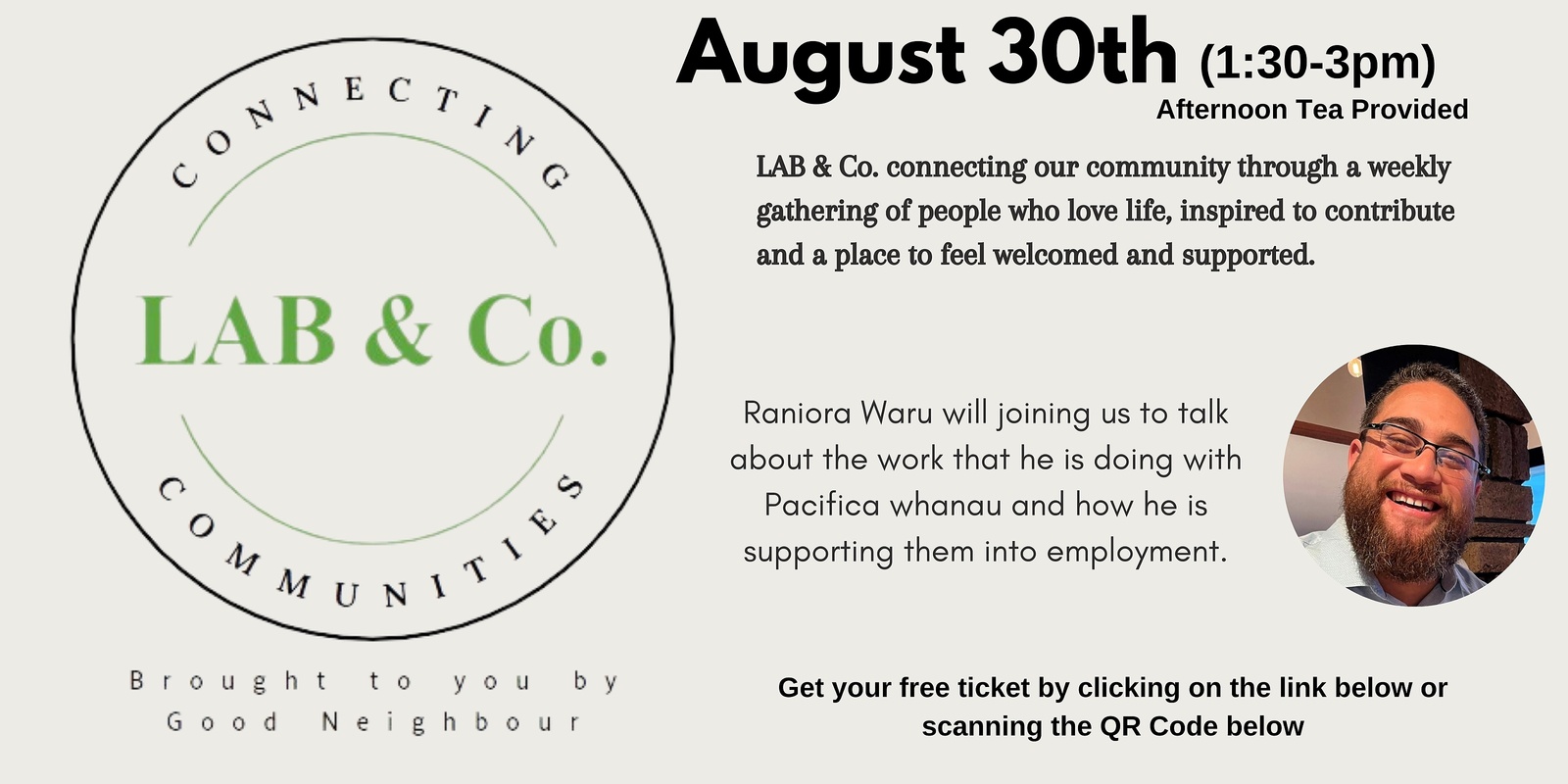 Banner image for LAB & Co. Proudly Brought to you By Good Neighbour - Raniora Waru will joining us to talk about the work that he is doing with Pacifica whanau and how he is supporting them into employment.