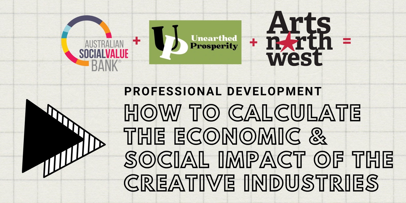 Banner image for Professional Development: Tamworth - How to Calculate the Economic & Social Impact of the Creative Industries