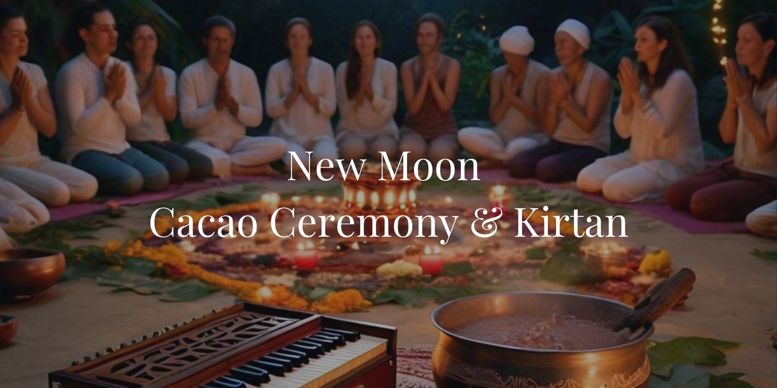 Banner image for New Moon Cacao Ceremony & Kirtan 
