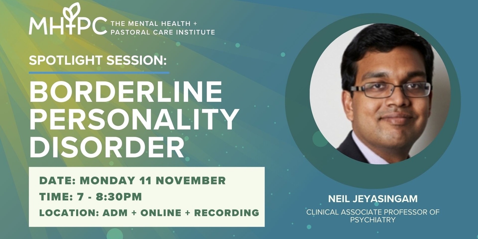 Banner image for Mental Health & Pastoral Care Institute Spotlight Session in-person and online: Borderline Personality Disorder with Neil Jeyasingam 