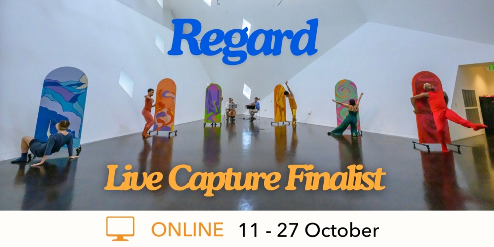 Banner image for Regard - Live Capture Finalist - Online