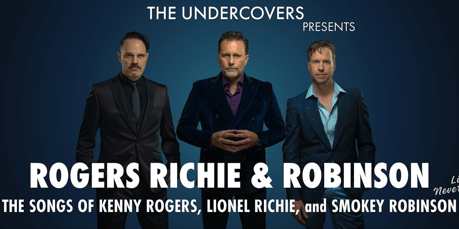Banner image for The Undercovers present: Rogers, Richie & Robinson