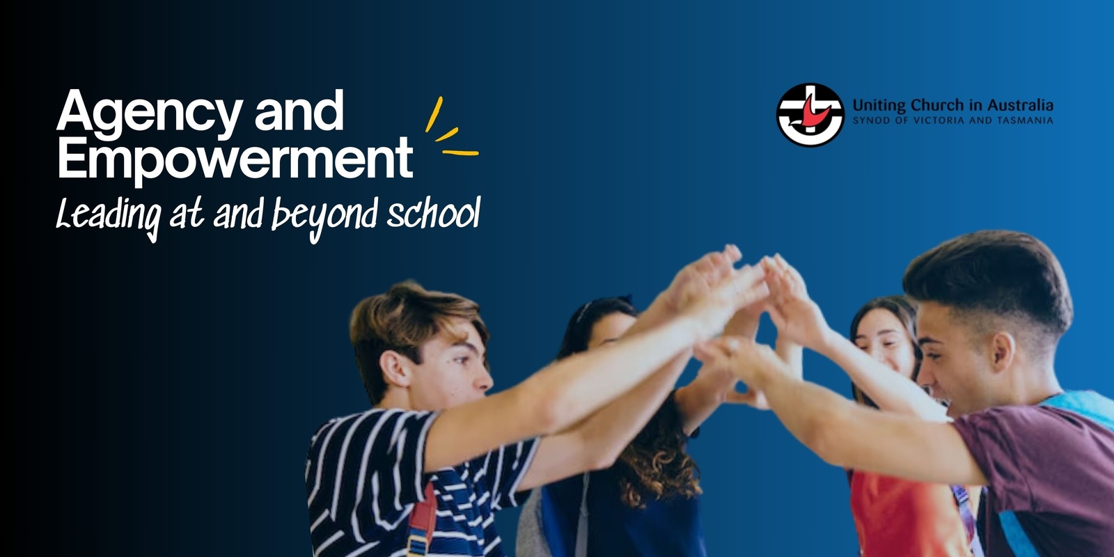 Banner image for Agency and Empowerment - Leading at and beyond school