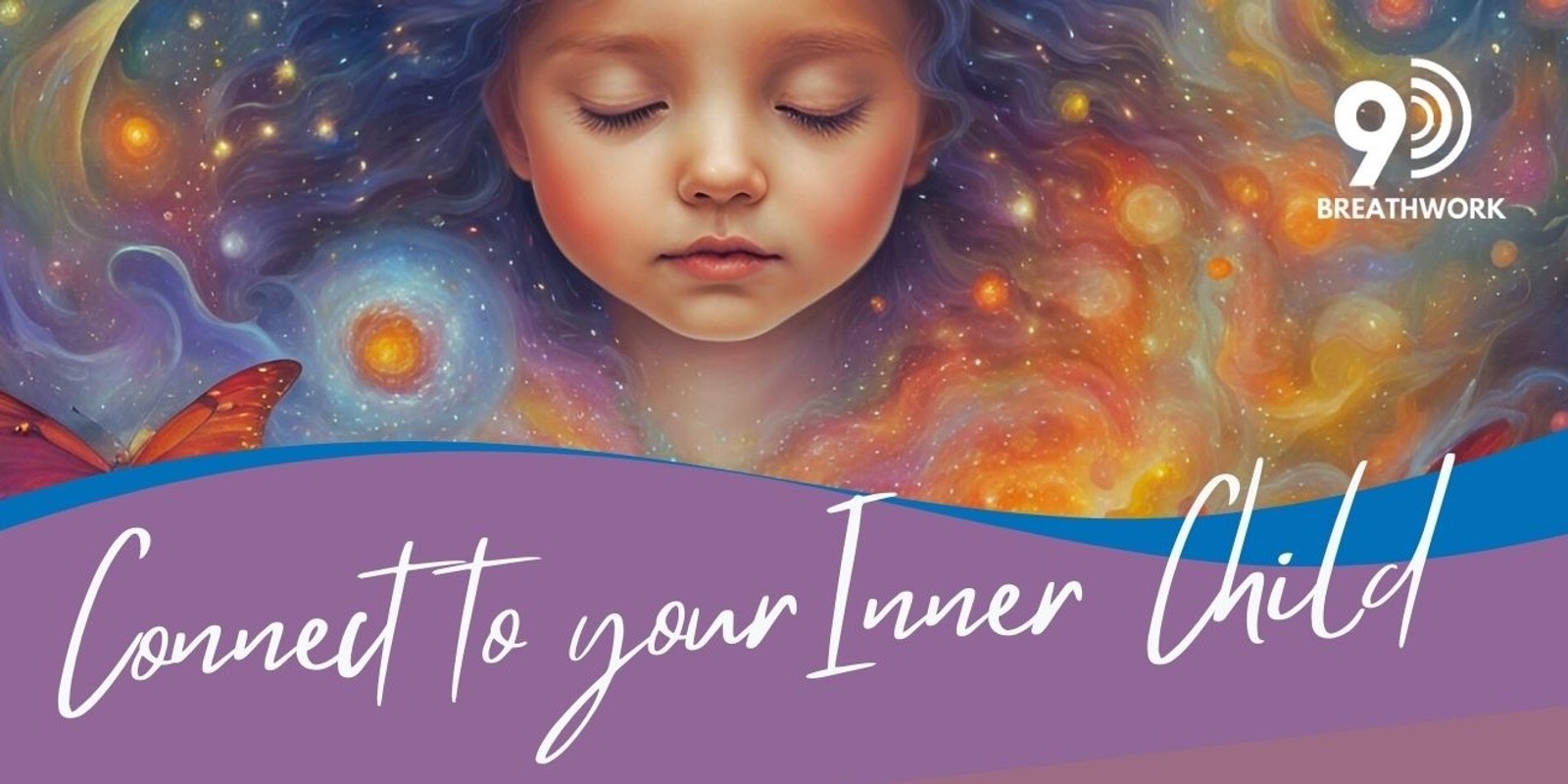 Banner image for   'Reconnect to you Inner Child' 9D Breathwork Journey - Blacksmiths