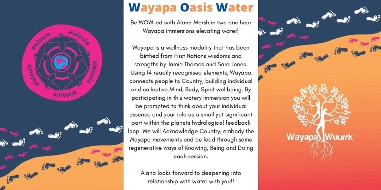 Wayapa, Oasis, Water (WOW)