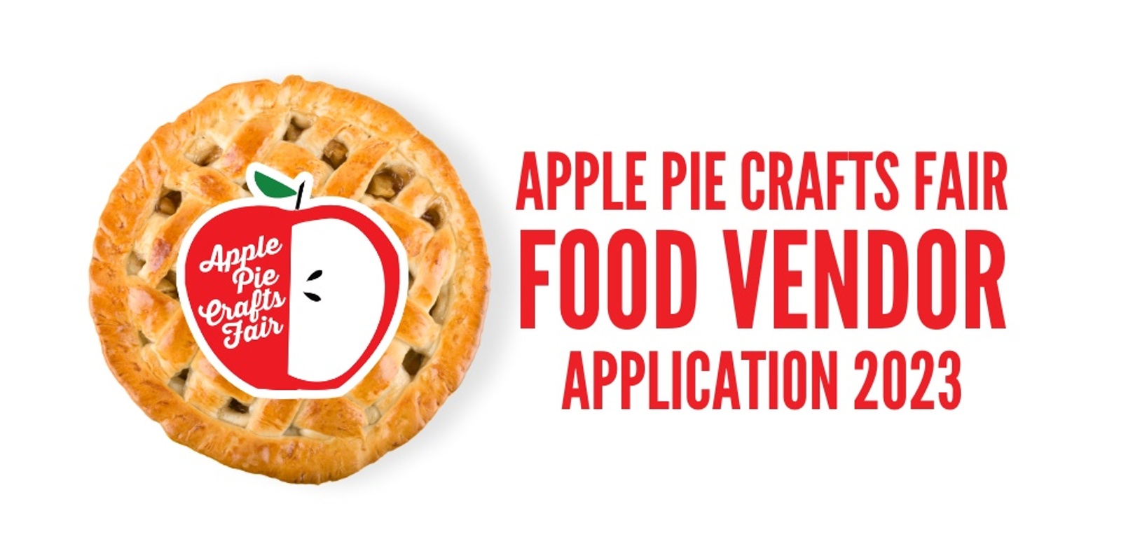 Banner image for FOOD VENDOR APPLICATION - Apple Pie Crafts Fair 2023