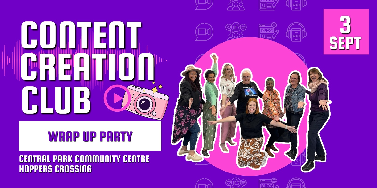 Banner image for Content Creation Club - Wrap Up Party!