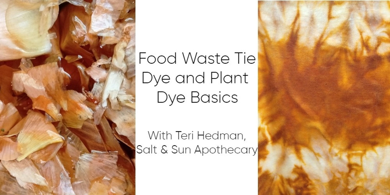 Banner image for Food Waste Tie Dye and Plant Dye Basics